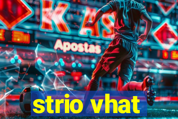strio vhat